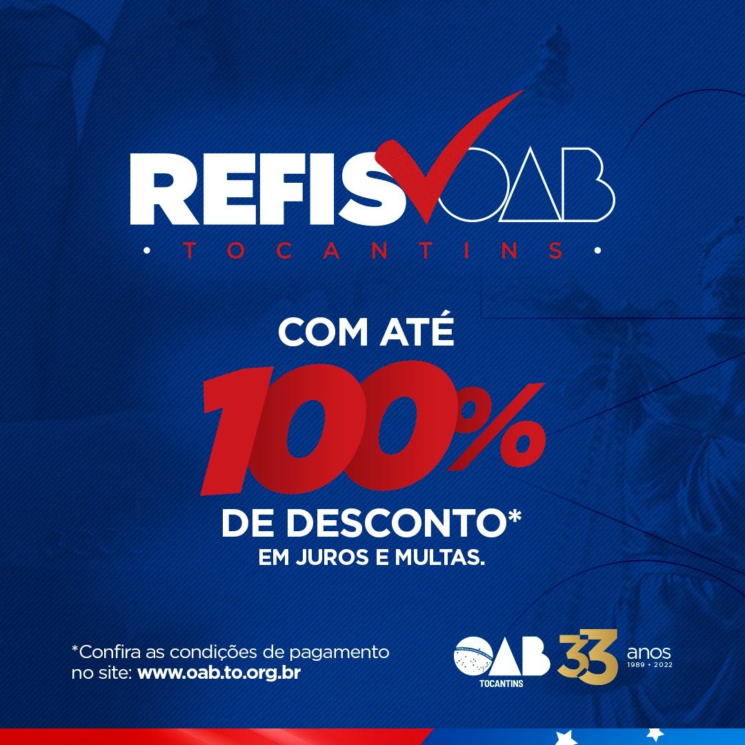 Campanha do REFIS 2022 promovido pela OAB/TO segue até o dia 6 julho